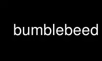 Run bumblebeed in OnWorks free hosting provider over Ubuntu Online, Fedora Online, Windows online emulator or MAC OS online emulator
