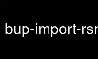 Run bup-import-rsnapshot in OnWorks free hosting provider over Ubuntu Online, Fedora Online, Windows online emulator or MAC OS online emulator