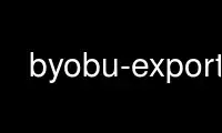 Run byobu-export in OnWorks free hosting provider over Ubuntu Online, Fedora Online, Windows online emulator or MAC OS online emulator