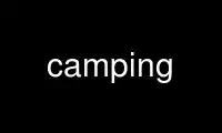 Run camping in OnWorks free hosting provider over Ubuntu Online, Fedora Online, Windows online emulator or MAC OS online emulator