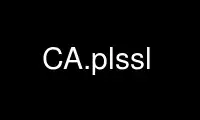 Run CA.plssl in OnWorks free hosting provider over Ubuntu Online, Fedora Online, Windows online emulator or MAC OS online emulator