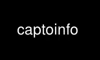 Execute captoinfo no provedor de hospedagem gratuita OnWorks no Ubuntu Online, Fedora Online, emulador online do Windows ou emulador online do MAC OS