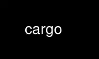 Run cargo in OnWorks free hosting provider over Ubuntu Online, Fedora Online, Windows online emulator or MAC OS online emulator