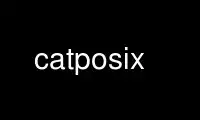 Run catposix in OnWorks free hosting provider over Ubuntu Online, Fedora Online, Windows online emulator or MAC OS online emulator