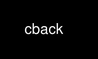 Exécutez cback dans le fournisseur d'hébergement gratuit OnWorks sur Ubuntu Online, Fedora Online, l'émulateur en ligne Windows ou l'émulateur en ligne MAC OS