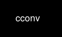 Run cconv in OnWorks free hosting provider over Ubuntu Online, Fedora Online, Windows online emulator or MAC OS online emulator