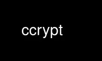 Run ccrypt in OnWorks free hosting provider over Ubuntu Online, Fedora Online, Windows online emulator or MAC OS online emulator