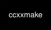 Run ccxxmake in OnWorks free hosting provider over Ubuntu Online, Fedora Online, Windows online emulator or MAC OS online emulator