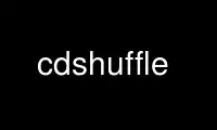 Run cdshuffle in OnWorks free hosting provider over Ubuntu Online, Fedora Online, Windows online emulator or MAC OS online emulator