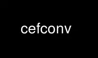 Run cefconv in OnWorks free hosting provider over Ubuntu Online, Fedora Online, Windows online emulator or MAC OS online emulator