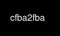 Exécutez cfba2fba dans le fournisseur d'hébergement gratuit OnWorks sur Ubuntu Online, Fedora Online, l'émulateur en ligne Windows ou l'émulateur en ligne MAC OS