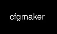 Esegui cfgmaker nel provider di hosting gratuito OnWorks su Ubuntu Online, Fedora Online, emulatore online Windows o emulatore online MAC OS