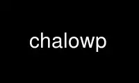 Run chalowp in OnWorks free hosting provider over Ubuntu Online, Fedora Online, Windows online emulator or MAC OS online emulator