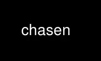 הפעל את Chasen בספק אירוח בחינם של OnWorks על אובונטו אונליין, פדורה אונליין, אמולטור מקוון של Windows או אמולטור מקוון של MAC OS