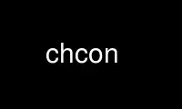 Ejecute chcon en el proveedor de alojamiento gratuito de OnWorks a través de Ubuntu Online, Fedora Online, emulador en línea de Windows o emulador en línea de MAC OS