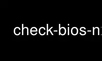 ດໍາເນີນການ check-bios-nx ໃນ OnWorks ຜູ້ໃຫ້ບໍລິການໂຮດຕິ້ງຟຣີຜ່ານ Ubuntu Online, Fedora Online, Windows online emulator ຫຼື MAC OS online emulator