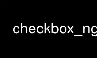 Run checkbox_ng in OnWorks free hosting provider over Ubuntu Online, Fedora Online, Windows online emulator or MAC OS online emulator