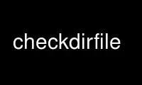 Run checkdirfile in OnWorks free hosting provider over Ubuntu Online, Fedora Online, Windows online emulator or MAC OS online emulator