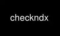 Run checkndx in OnWorks free hosting provider over Ubuntu Online, Fedora Online, Windows online emulator or MAC OS online emulator