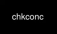 Run chkconc in OnWorks free hosting provider over Ubuntu Online, Fedora Online, Windows online emulator or MAC OS online emulator