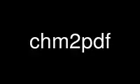 Execute chm2pdf no provedor de hospedagem gratuita OnWorks no Ubuntu Online, Fedora Online, emulador online do Windows ou emulador online do MAC OS