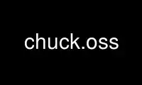 Run chuck.oss in OnWorks free hosting provider over Ubuntu Online, Fedora Online, Windows online emulator or MAC OS online emulator