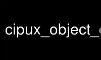 Запустіть cipux_object_clientp у постачальнику безкоштовного хостингу OnWorks через Ubuntu Online, Fedora Online, онлайн-емулятор Windows або онлайн-емулятор MAC OS