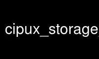 Run cipux_storage_clientp in OnWorks free hosting provider over Ubuntu Online, Fedora Online, Windows online emulator or MAC OS online emulator