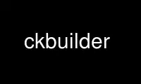 Jalankan ckbuilder di penyedia hosting gratis OnWorks melalui Ubuntu Online, Fedora Online, emulator online Windows, atau emulator online MAC OS