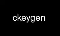 Run ckeygen in OnWorks free hosting provider over Ubuntu Online, Fedora Online, Windows online emulator or MAC OS online emulator