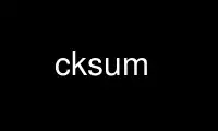 Run cksum in OnWorks free hosting provider over Ubuntu Online, Fedora Online, Windows online emulator or MAC OS online emulator