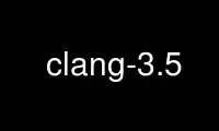 Run clang-3.5 in OnWorks free hosting provider over Ubuntu Online, Fedora Online, Windows online emulator or MAC OS online emulator