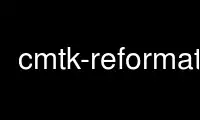 Run cmtk-reformatx in OnWorks free hosting provider over Ubuntu Online, Fedora Online, Windows online emulator or MAC OS online emulator