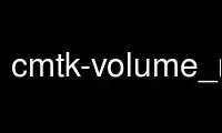 উবুন্টু অনলাইন, ফেডোরা অনলাইন, উইন্ডোজ অনলাইন এমুলেটর বা MAC OS অনলাইন এমুলেটরের মাধ্যমে OnWorks ফ্রি হোস্টিং প্রদানকারীতে cmtk-volume_reconstruction চালান