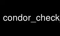 Run condor_check_userlogs in OnWorks free hosting provider over Ubuntu Online, Fedora Online, Windows online emulator or MAC OS online emulator