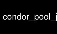 Run condor_pool_job_report in OnWorks free hosting provider over Ubuntu Online, Fedora Online, Windows online emulator or MAC OS online emulator