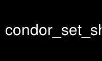 Run condor_set_shutdown in OnWorks free hosting provider over Ubuntu Online, Fedora Online, Windows online emulator or MAC OS online emulator