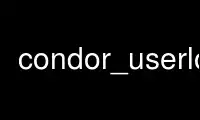 Run condor_userlog in OnWorks free hosting provider over Ubuntu Online, Fedora Online, Windows online emulator or MAC OS online emulator