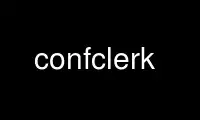 Run confclerk in OnWorks free hosting provider over Ubuntu Online, Fedora Online, Windows online emulator or MAC OS online emulator