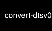 Run convert-dtsv0 in OnWorks free hosting provider over Ubuntu Online, Fedora Online, Windows online emulator or MAC OS online emulator