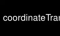 הפעל את coordinateTranslate בספק אירוח חינמי של OnWorks על אובונטו מקוון, פדורה מקוון, אמולטור מקוון של Windows או אמולטור מקוון של MAC OS