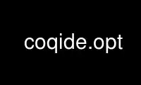 Exécutez coqide.opt dans le fournisseur d'hébergement gratuit OnWorks sur Ubuntu Online, Fedora Online, l'émulateur en ligne Windows ou l'émulateur en ligne MAC OS