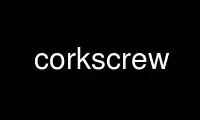 ແລ່ນ corkscrew ໃນ OnWorks ຜູ້ໃຫ້ບໍລິການໂຮດຟຣີຜ່ານ Ubuntu Online, Fedora Online, Windows online emulator ຫຼື MAC OS online emulator