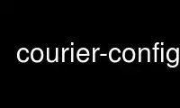 Run courier-config in OnWorks free hosting provider over Ubuntu Online, Fedora Online, Windows online emulator or MAC OS online emulator