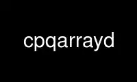 ແລ່ນ cpqarrayd ໃນ OnWorks ຜູ້ໃຫ້ບໍລິການໂຮດຕິ້ງຟຣີຜ່ານ Ubuntu Online, Fedora Online, Windows online emulator ຫຼື MAC OS online emulator