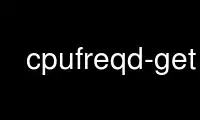 Ejecute cpufreqd-get en el proveedor de alojamiento gratuito de OnWorks sobre Ubuntu Online, Fedora Online, emulador en línea de Windows o emulador en línea de MAC OS