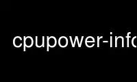 Запустіть cpupower-info у постачальника безкоштовного хостингу OnWorks через Ubuntu Online, Fedora Online, онлайн-емулятор Windows або онлайн-емулятор MAC OS