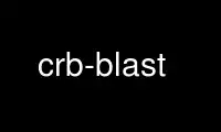 เรียกใช้ crb-blast ในผู้ให้บริการโฮสต์ฟรีของ OnWorks ผ่าน Ubuntu Online, Fedora Online, โปรแกรมจำลองออนไลน์ของ Windows หรือโปรแกรมจำลองออนไลน์ของ MAC OS