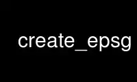 Run create_epsg in OnWorks free hosting provider over Ubuntu Online, Fedora Online, Windows online emulator or MAC OS online emulator