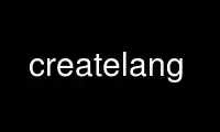 Run createlang in OnWorks free hosting provider over Ubuntu Online, Fedora Online, Windows online emulator or MAC OS online emulator